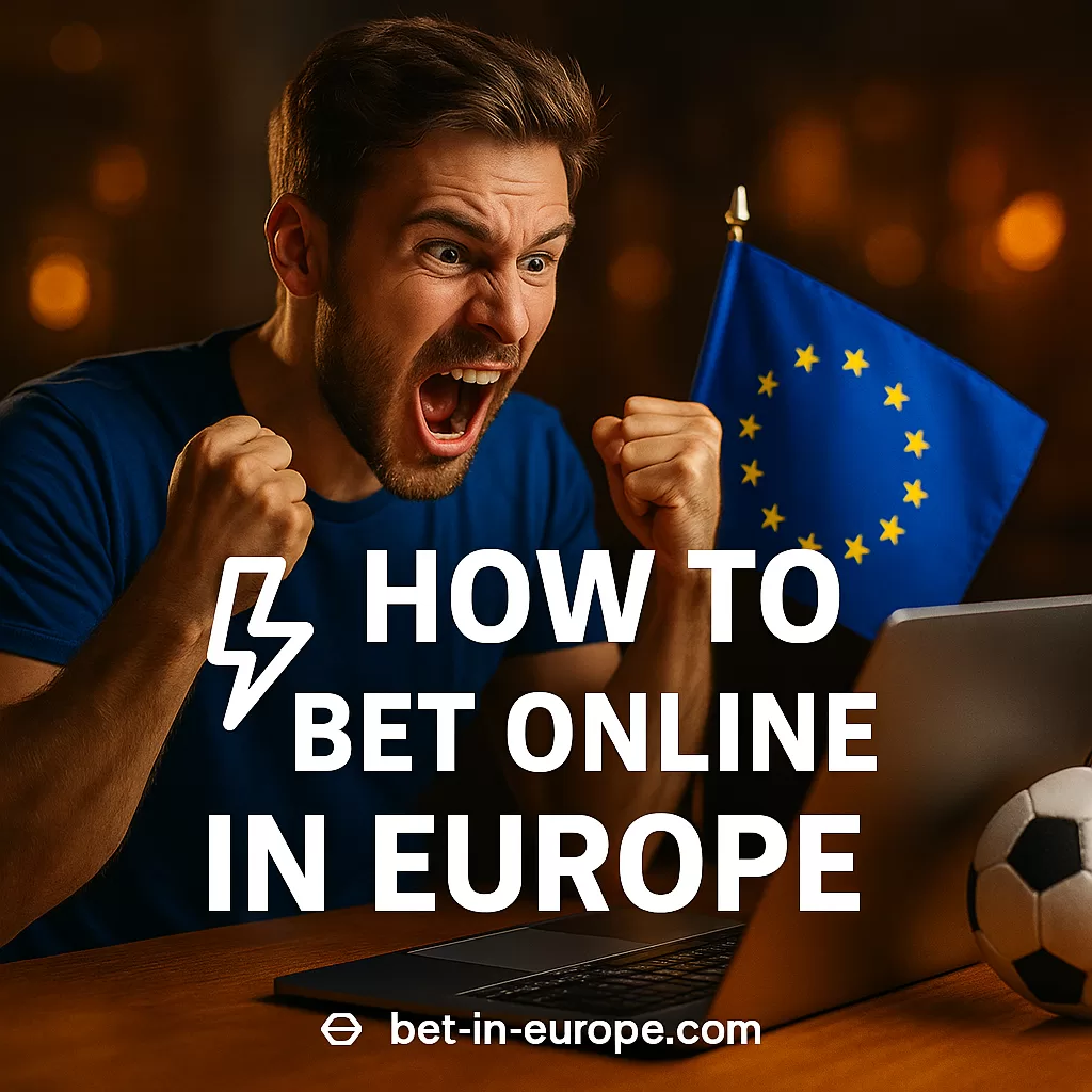 How to Bet Online in Europe Beginner’s 2026 Guide