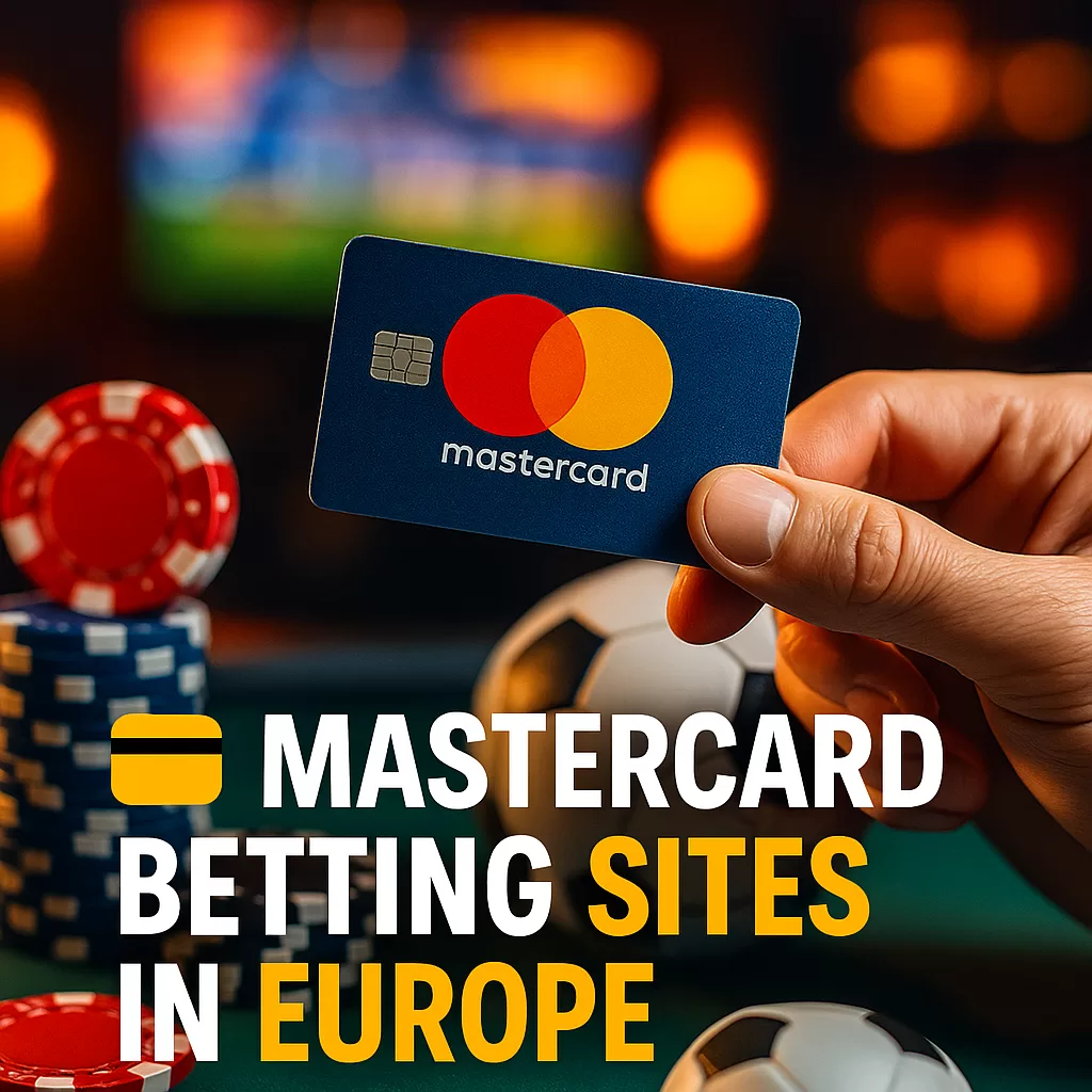 Mastercard Betting Sites in Europe 2026